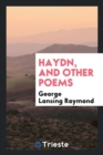 Haydn, and Other Poems - Book