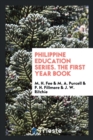 Philippine Education Series. the First Year Book - Book