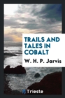 Trails and Tales in Cobalt - Book
