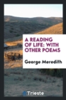 A Reading of Life : With Other Poems - Book