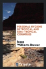 Personal Hygiene in Tropical and Semi-Tropical Countries - Book