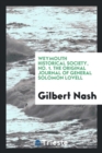 Weymouth Historical Society, No. 1. the Original Journal of General Solomon Lovell - Book