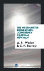 The Westminster Biographies : John Henry Cardinal Newman - Book