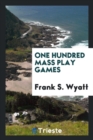 One Hundred Mass Play Games - Book