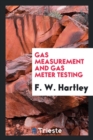 Gas Measurement and Gas Meter Testing - Book