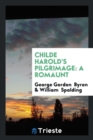 Childe Harold's Pilgrimage : A Romaunt - Book