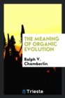 The Meaning of Organic Evolution - Book