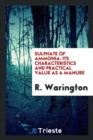 Sulphate of Ammonia : Its Characteristics and Practical Value as a Manure - Book