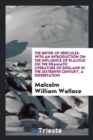 The Birthe of Hercules : With an Introduction on the Influence of Plautus on the Dramatic Literature of England in the Sixteenth Century, a Dissertation - Book