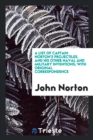 A List of Captain Norton's Projectiles, and His Other Naval and Military Inventions; With Original Correspondence - Book