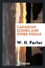 Canadian Scenes and Other Poems - Book