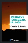 Journeys to Bagdad, Pp. 1-138 - Book
