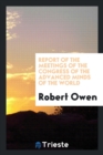 Report of the Meetings of the Congress of the Advanced Minds of the World - Book