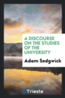 A Discourse on the Studies of the University - Book