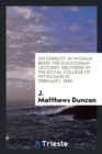 On Sterility in Woman Being the Gulstonian Lectures. Delivered in the Royal College of Physicians in February, 1883 - Book