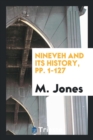 Nineveh and Its History, Pp. 1-127 - Book