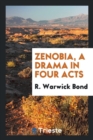 Zenobia, a Drama in Four Acts - Book