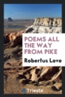 Poems All the Way from Pike - Book