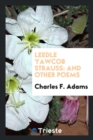 Leedle Yawcob Strauss : And Other Poems - Book