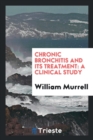 Chronic Bronchitis and Its Treatment : A Clinical Study - Book