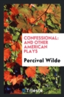 Confessional : And Other American Plays - Book