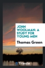 John Woolman : A Study for Young Men - Book