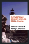 Elizabethan Sonnet-Cicles. Delia. Diana - Book