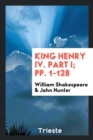 King Henry IV. Part I; Pp. 1-128 - Book