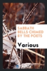 Sabbath Bells Chimed by the Poets - Book