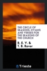 The Circle of Seasons : Hymns and Verses for the Seasons of the Church - Book
