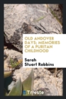 Old Andover Days; Memories of a Puritan Childhood - Book