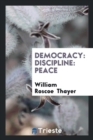 Democracy : Discipline: Peace - Book