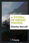 A System of Phonic Writing - Book
