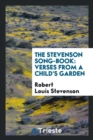 The Stevenson Song-Book : Verses from a Child's Garden - Book
