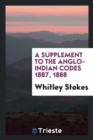 A Supplement to the Anglo-Indian Codes 1887, 1888 - Book
