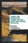 Lenses and Systems of Lenses, Treated After the Manner of Gauss - Book