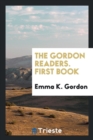 The Gordon Readers. First Book - Book