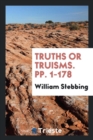 Truths or Truisms. Pp. 1-178 - Book