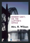 Herbert Grey; Or, the Lawyer's Office - Book