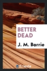 Better Dead - Book