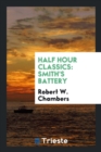 Half Hour Classics : Smith's Battery - Book