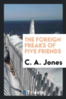 The Foreign Freaks of Five Friends - Book