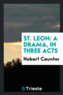 St. Leon : A Drama, in Three Acts - Book