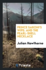 Prince Saroni's Wife : And the Pearl-Shell Necklace - Book