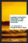 Harper's Scientific Memoirs : V. the Laws of Gases: Memoirs - Book