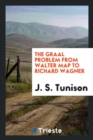 The Graal Problem from Walter Map to Richard Wagner - Book