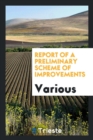 Report of a Preliminary Scheme of Improvements - Book