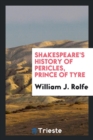 Shakespeare's History of Pericles, Prince of Tyre - Book