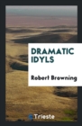 Dramatic Idyls - Book