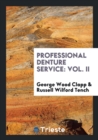 Professional Denture Service : Vol. II - Book